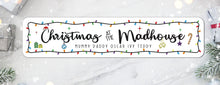 Load image into Gallery viewer, Christmas At The Madhouse Personalised Sign
